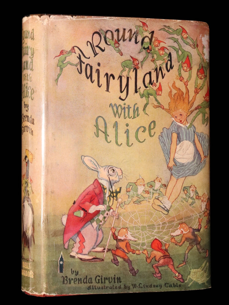 1948 Rare Edition with Dust jacket - Round Fairyland with Alice by Lindsay Cable
