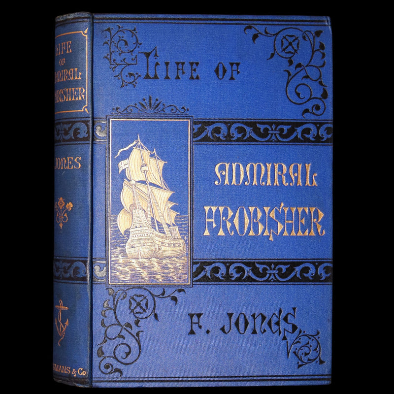1878 Rare Book - Life of Sir Martin Frobisher, Knight and the Northwest Passage