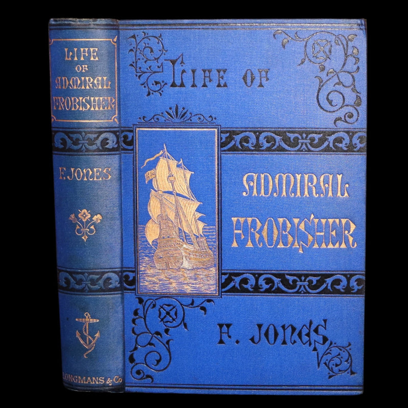 1878 Rare Book - Life of Sir Martin Frobisher, Knight and the Northwest Passage