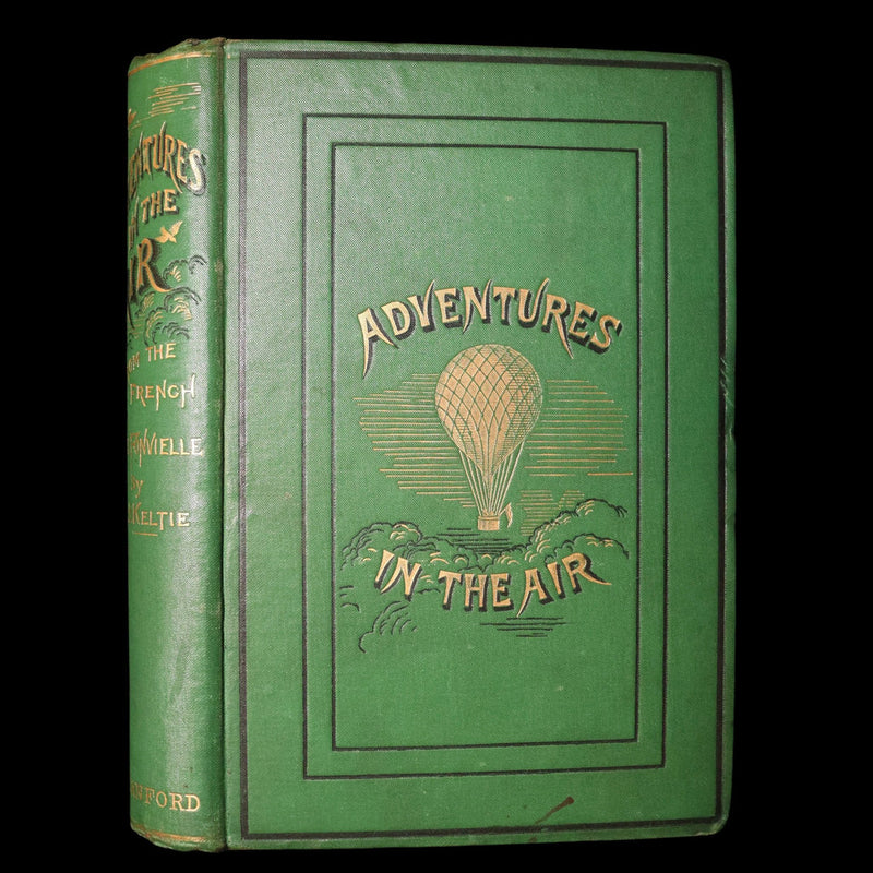 1877 First Edition - Adventures in the Air,  Great Aeronauts by de Fonvielle