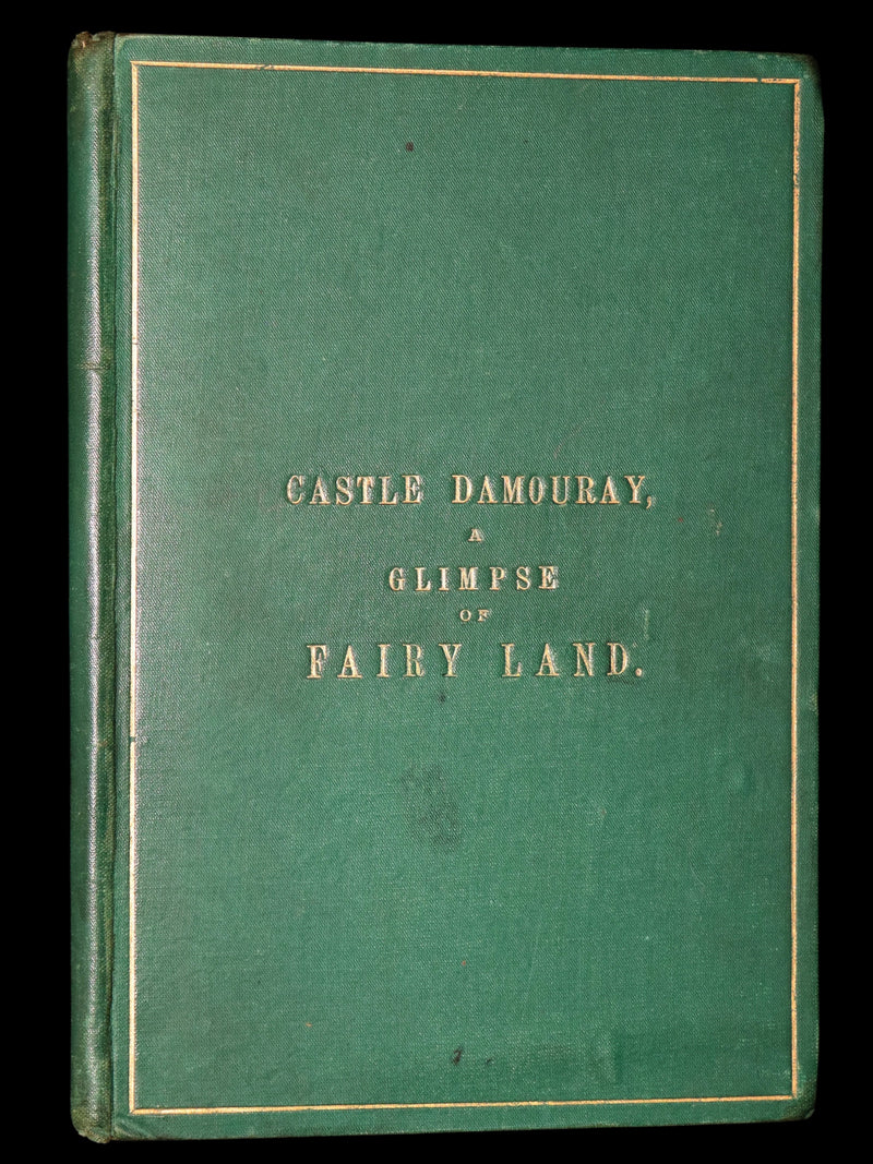 1875 Scarce Victorian First Edition - Castle Damouray, A Glimpse of Fairy Land