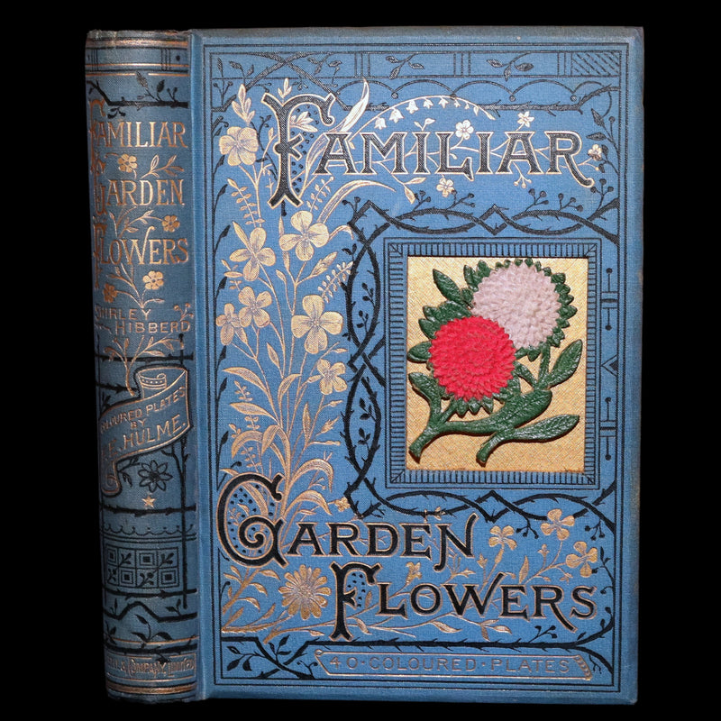 1890 Rare Book - Familiar Garden Flowers Illustrated by F. Edward Hulme