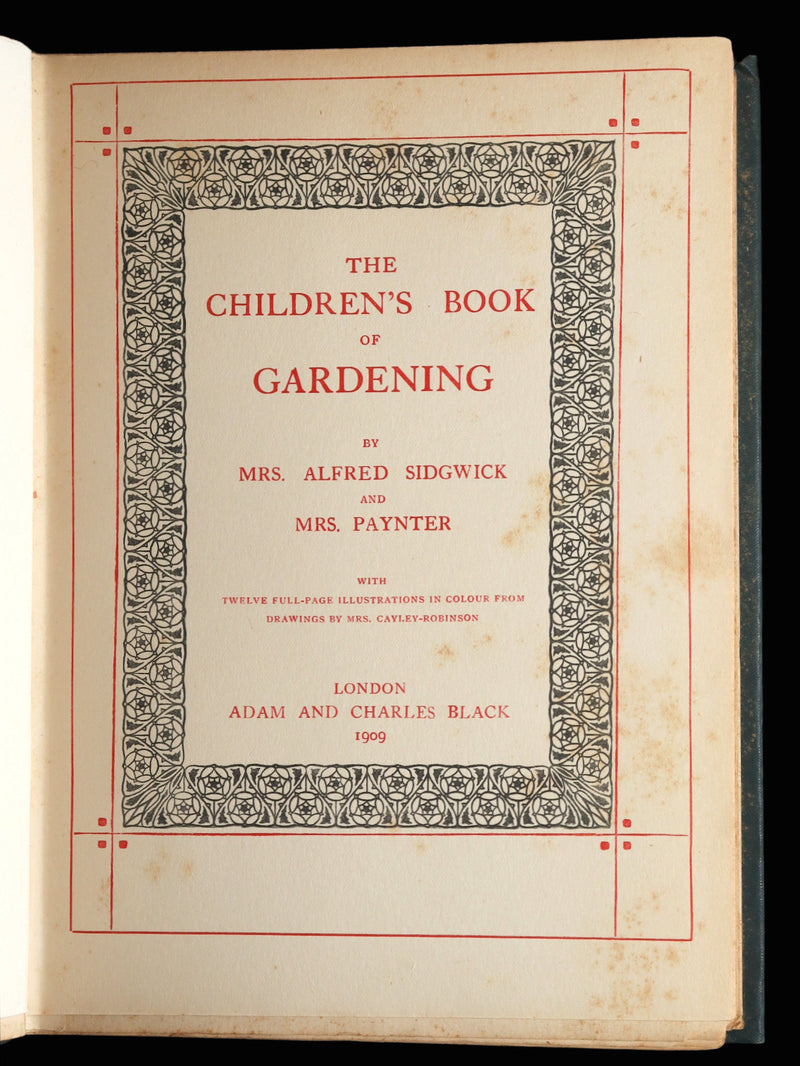 1909 First Edition- The Children’s Book of Gardening by Winifred Cayley-Robinson