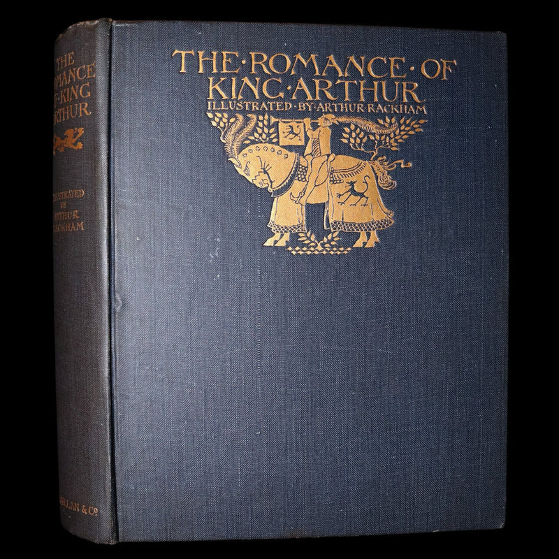 1917 First Edition - he Romance of King Arthur and His Knights by Arthur Rackham