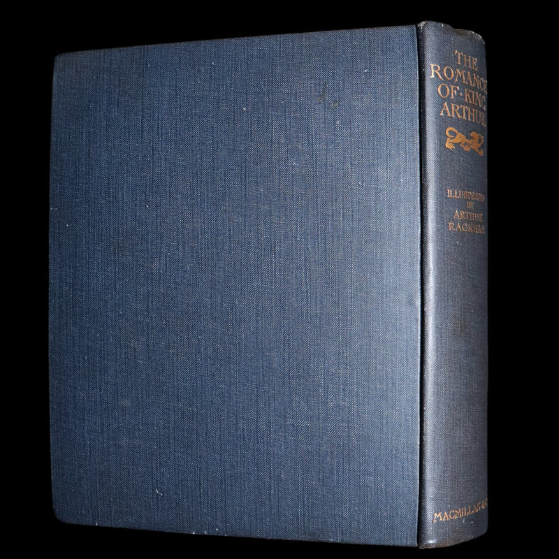 1917 First Edition - he Romance of King Arthur and His Knights by Arthur Rackham