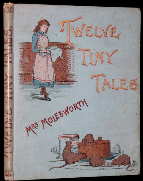 1890 Scarce First Edition - Twelve Tiny Tales  by Mary Louisa Molesworth illustrated by W.J.M.