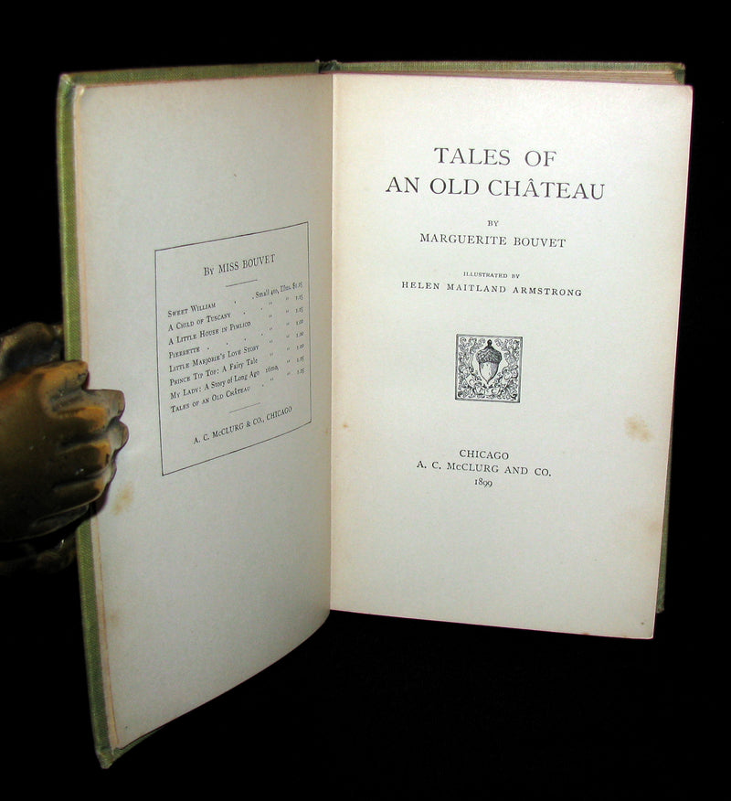 1899 Rare Book - Tales of an Old Chateau illustrated by Helen Maitland Armstrong