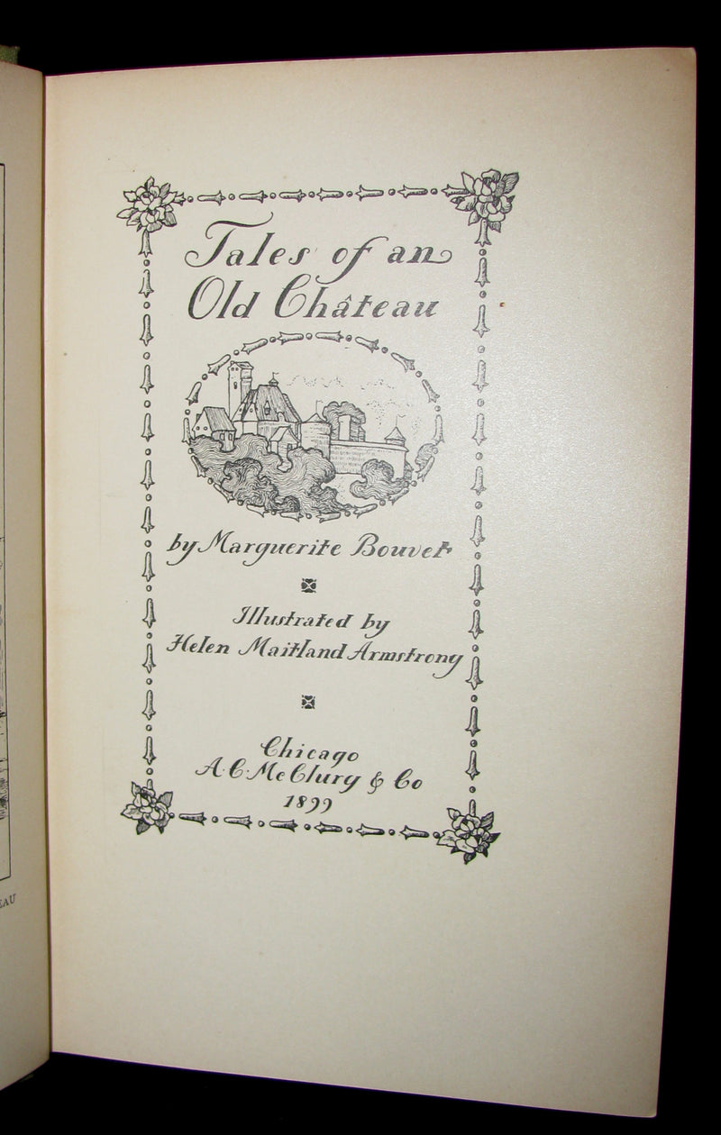 1899 Rare Book - Tales of an Old Chateau illustrated by Helen Maitland Armstrong