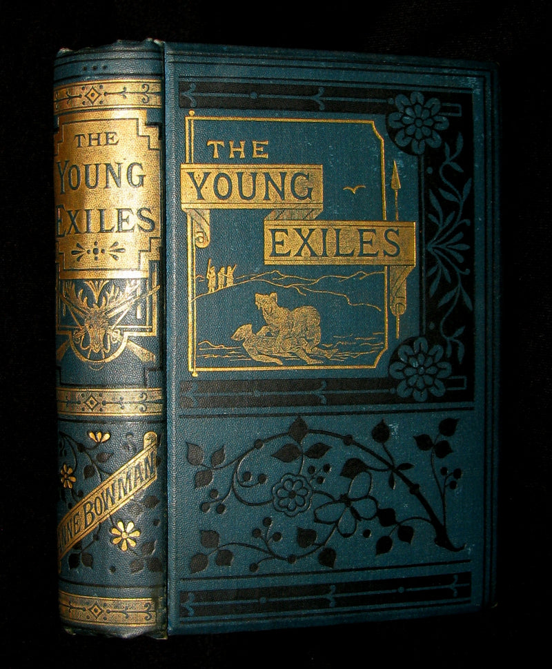 1880 Rare Victorian Book ~ The Young Exiles or The Wild Tribes of the North by Anne Bowman