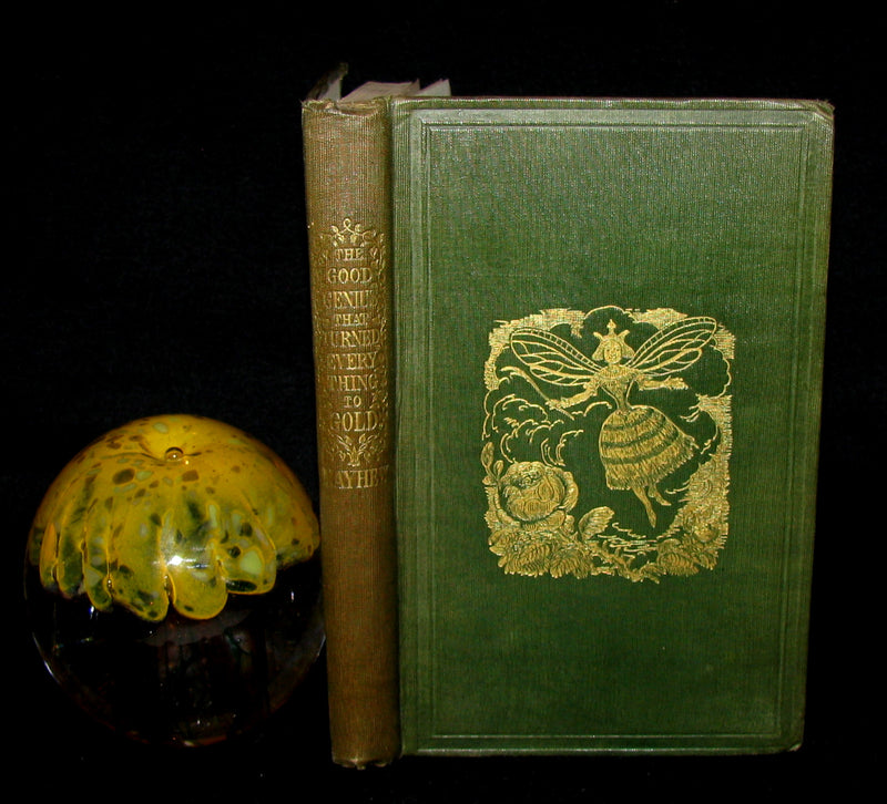 1847 Scarce Book - The Good Genius that Turned Everything into Gold; A Fairy Tale.  1stED.