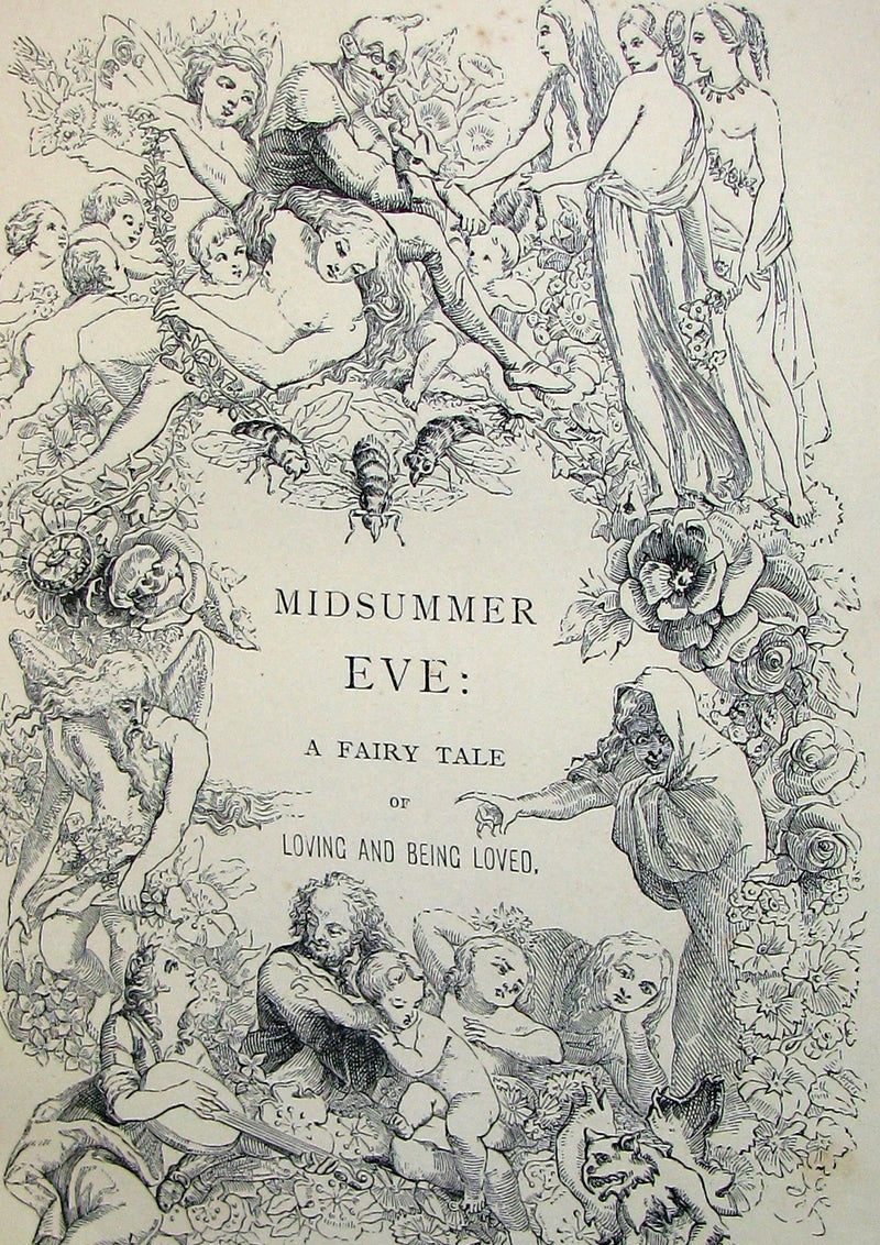 1870 Scarce Victorian signed Book - Midsummer Eve : a fairy tale of loving and being loved