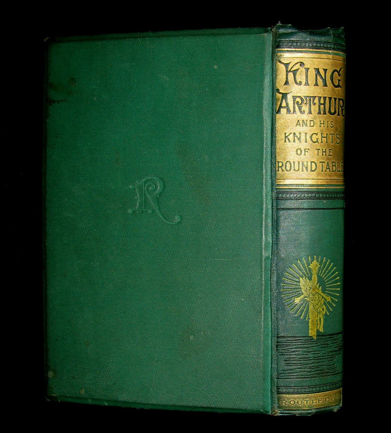 1884 Scarce First Edition Book - King Arthur and His Knights of the Round Table by H. Frith
