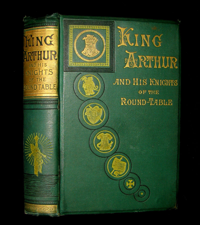 1884 Scarce First Edition Book - King Arthur and His Knights of the Round Table by H. Frith