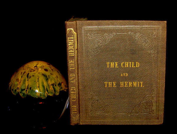 1842 Scarce Victorian Book - The Child and the Hermit; a sequel to the Story without an End