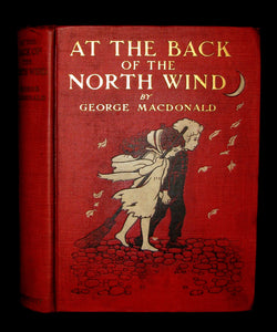 1909 Rare Book - AT THE BACK OF THE NORTH WIND illustrated by Maria L. Kirk