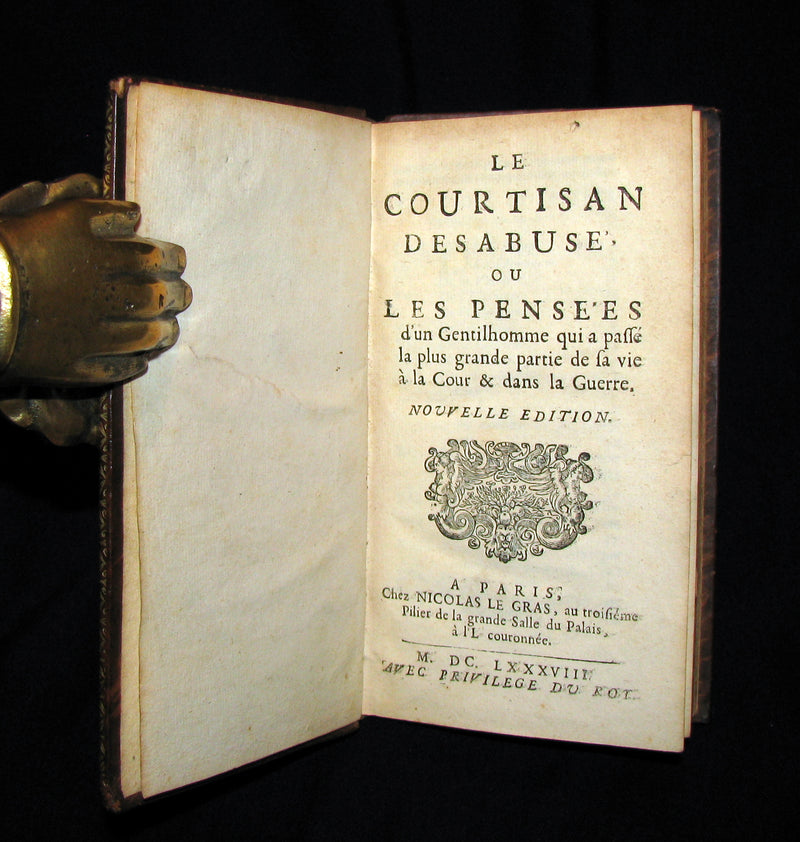 1688 Rare French Book - The desabused courtier, or the Thoughts of a Gentleman who has spent most of his life at Court & in War.
