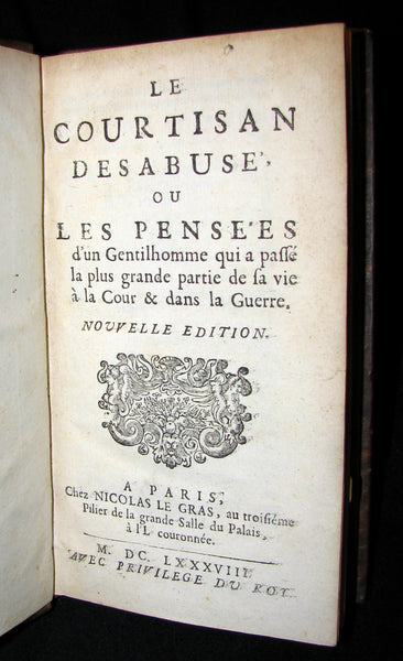 1688 Rare French Book - The desabused courtier, or the Thoughts of a Gentleman who has spent most of his life at Court & in War.
