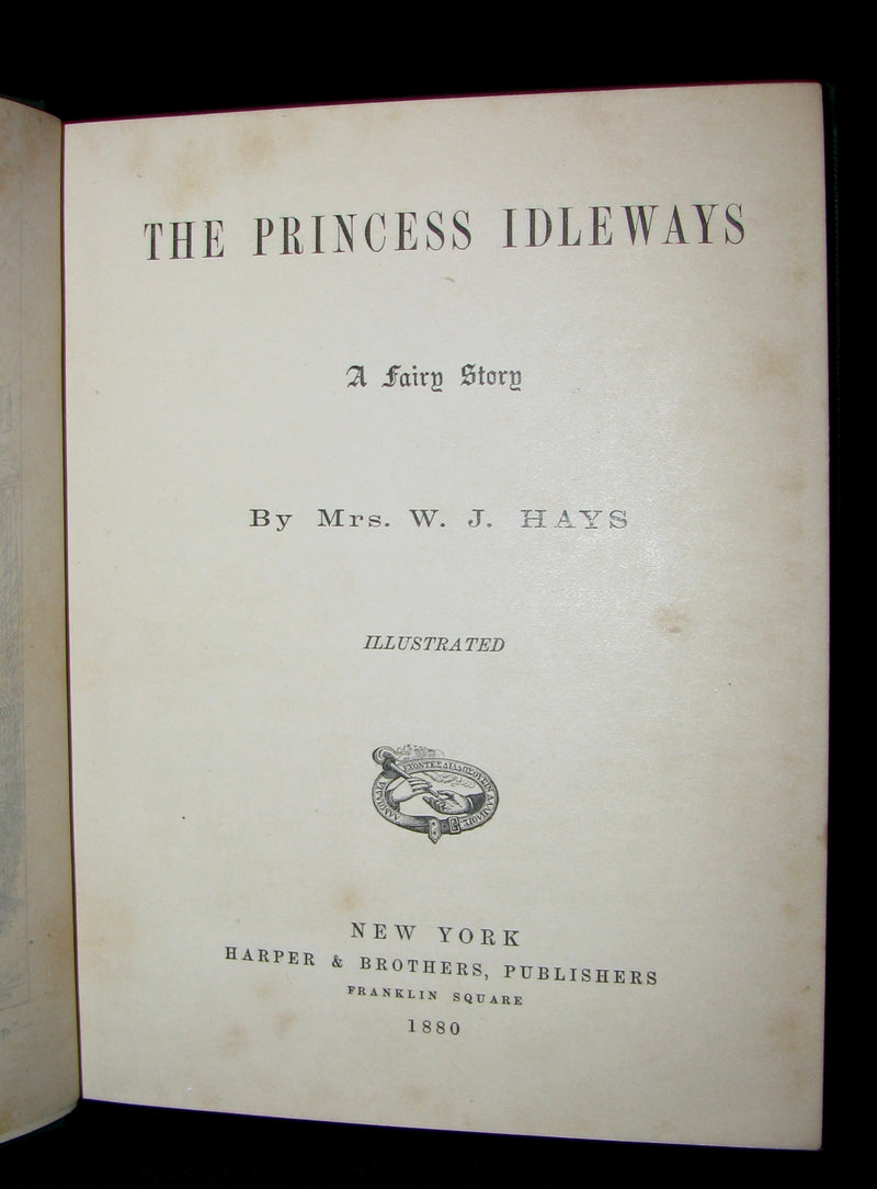 1880 Rare Victorian Book ~ The Princess Idleways a Fairy Story by Mrs. W. J. Hays. Illustrated.
