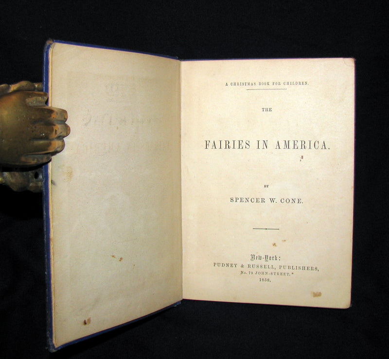 1858 Scarce First Edition - The FAIRIES IN AMERICA by Spencer W. Cone.