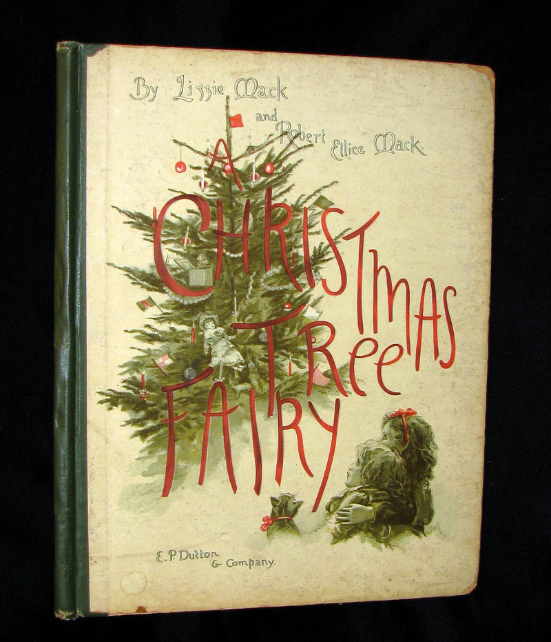 1880's Scarce Victorian Book ~ The Christmas Tree Fairy illustrated by Lizzie Lawson Mack