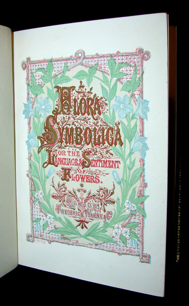 1869 Rare Floriography Book ~ FLORA SYMBOLICA or The language and sentiment of flowers.