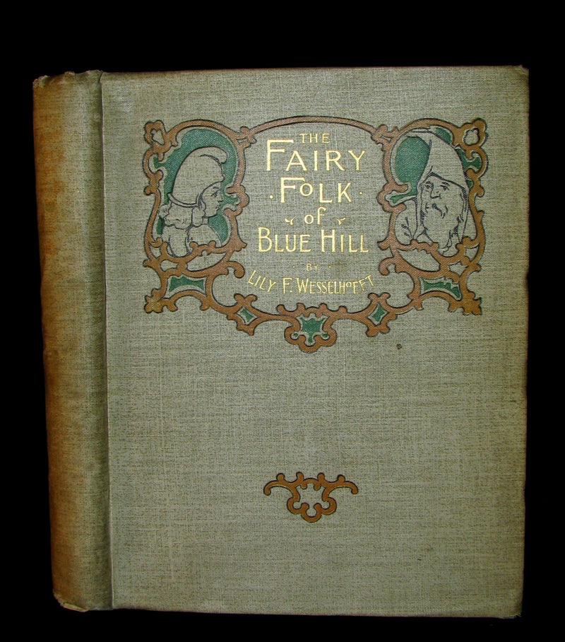 1895 Scarce Victorian Book -  The Fairy-Folk of Blue Hill by Lily F. Wesselhoeft. Illustrated.