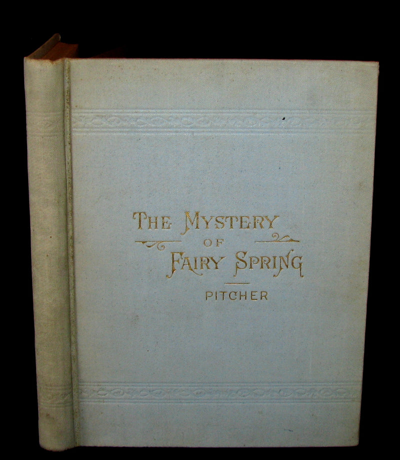 1899 Scarce Book - MYSTERY OF FAIRY SPRING -  A Tale of Otsego Lake by James Pitcher