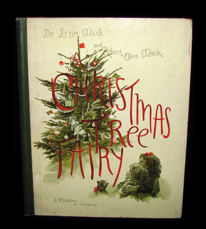 1880's Scarce Victorian Book ~ The Christmas Tree Fairy illustrated by Lizzie Lawson Mack