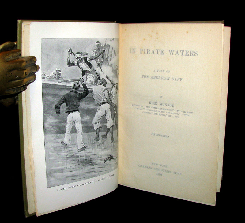1898 Rare First Edition Book - In Pirate Waters, a Tale of the American Navy by Kirk Munroe