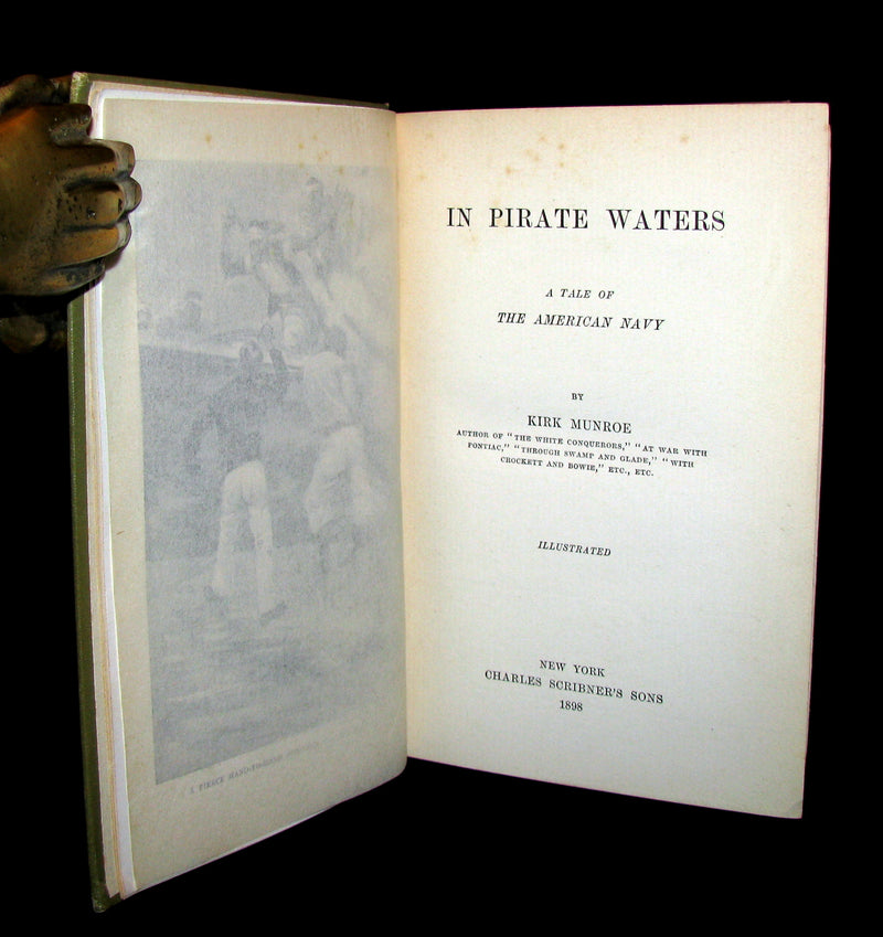 1898 Rare First Edition Book - In Pirate Waters, a Tale of the American Navy by Kirk Munroe