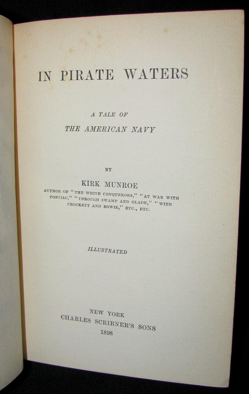 1898 Rare First Edition Book - In Pirate Waters, a Tale of the American Navy by Kirk Munroe