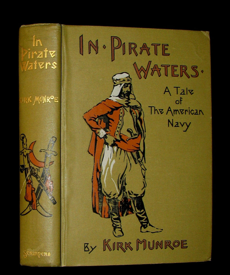 1898 Rare First Edition Book - In Pirate Waters, a Tale of the American Navy by Kirk Munroe