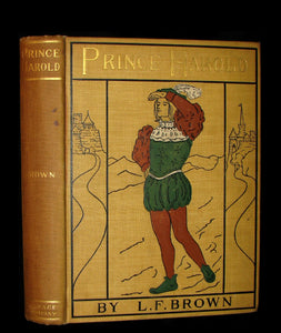 1902 Rare 1stED Book - PRINCE HAROLD A Fairy Story for the Young, and for All Who Have Young Hearts