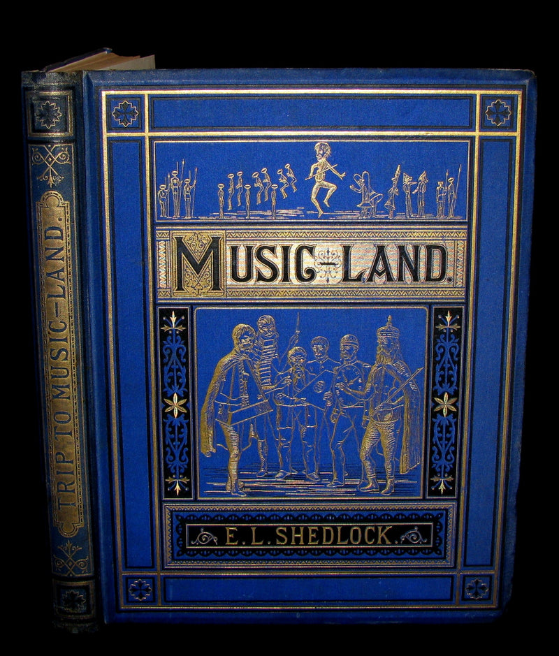 1875 Rare Book - A Trip to Music-Land. A Fairy Tale. An Allegorical Exposition of the Elements of Music.