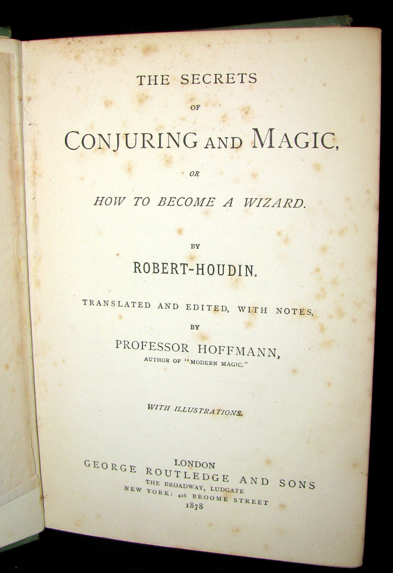1878 First Edition - THE SECRETS OF CONJURING AND MAGIC, Or How to Become a Wizard