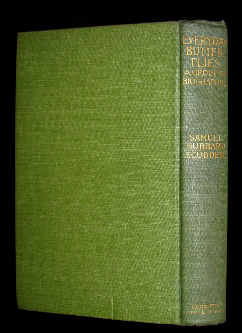 1899 Rare First Edition Book - Every-Day Butterflies A group of Biographies by Samuel Hubbard Scudder