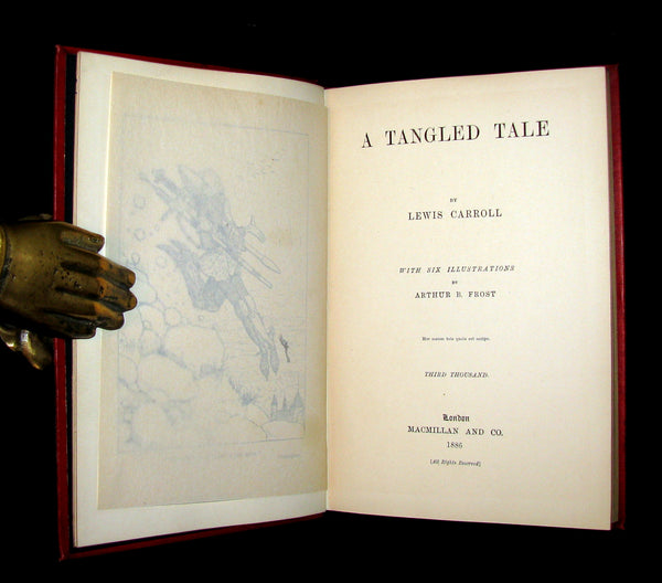 1886 Rare Book - A TANGLED TALE by Lewis Carroll, illustrated by Arthur B. Frost.