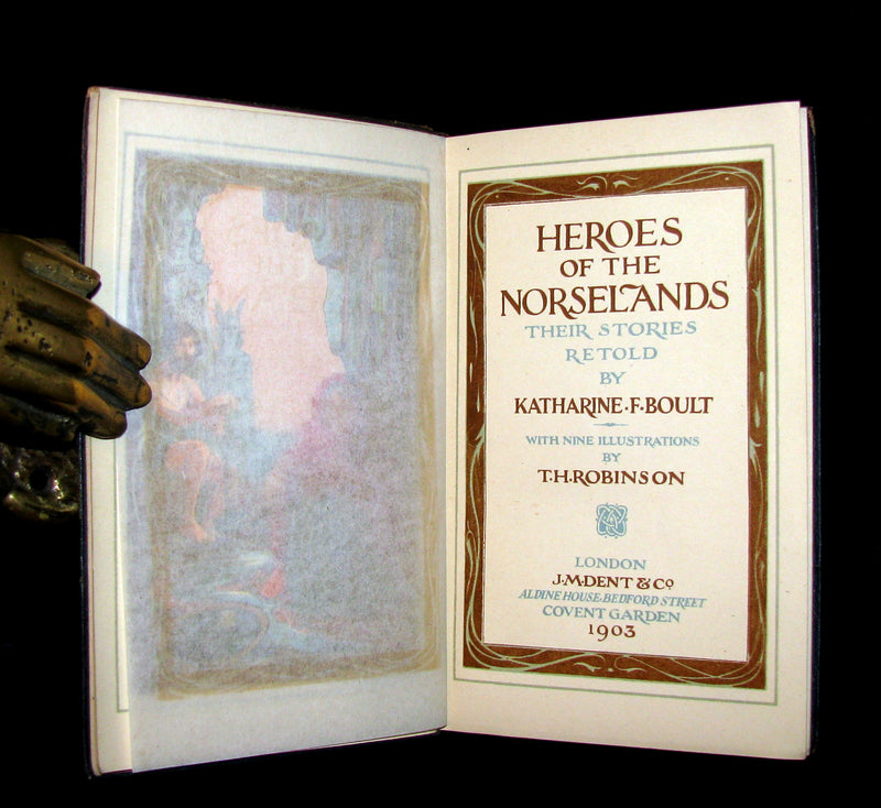 1903 Scarce 1stED Book - HEROES OF THE NORSELANDS illustrated by Thomas Heath Robinson.