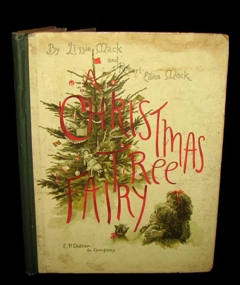 1880's Scarce Victorian Book ~ The Christmas Tree Fairy illustrated by Lizzie Lawson Mack