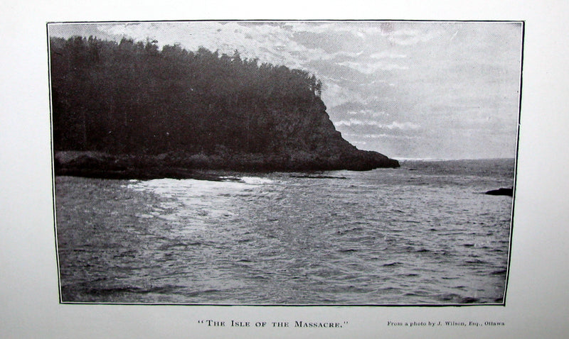 1901 Rare Canadiana - The ISLE of the MASSACRE - A Tale of the Saint Lawrence. 1stED.