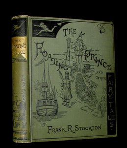 1888 Rare Book - The Floating Prince and Other Fairy Tales by Frank R. Stockton.