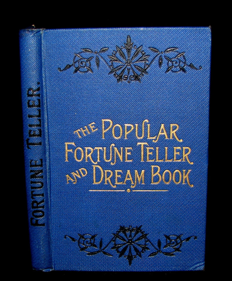 1890 Scarce Book - The Popular Fortune Teller, Interpretation of Dreams, The Art of Divination, The Silent Language.