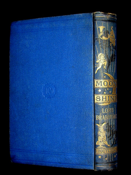 1882 Scare Book - Moonshine Fairy Stories Illustrated by William Brunton. 1st Edition.