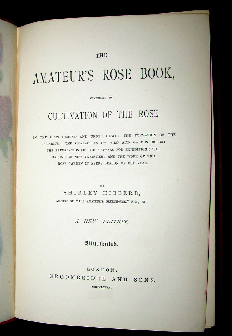 1885 Victorian Gardening Book - The Amateur's ROSE Book by Shirley Hibberd.