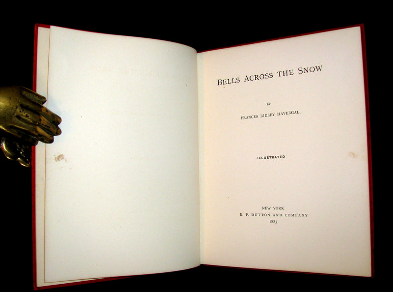 1883 Rare Victorian Christmas Book - BELLS ACROSS THE SNOW by Frances Ridley Havergal. Illustrated.