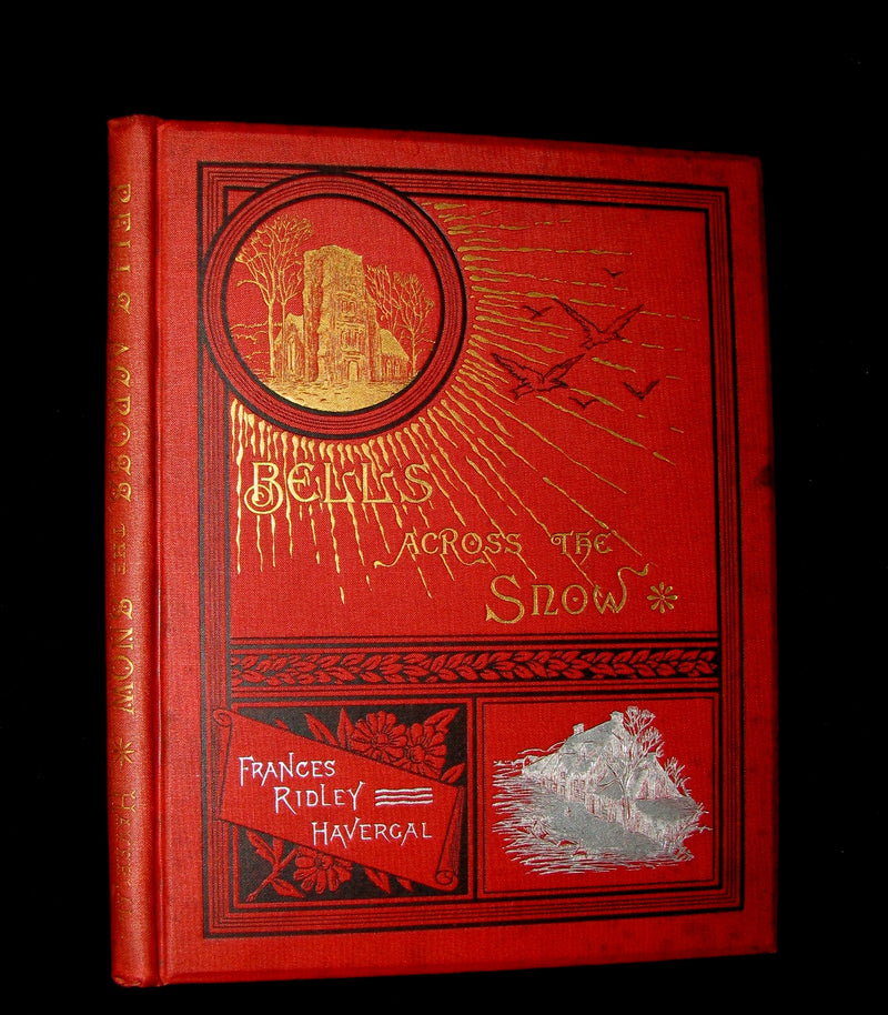 1883 Rare Victorian Christmas Book - BELLS ACROSS THE SNOW by Frances Ridley Havergal. Illustrated.