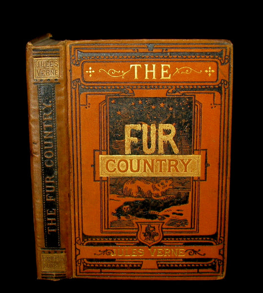 1877 Rare Victorian Book - JULES VERNE - The FUR COUNTRY or Seventy Degrees North Latitude.
