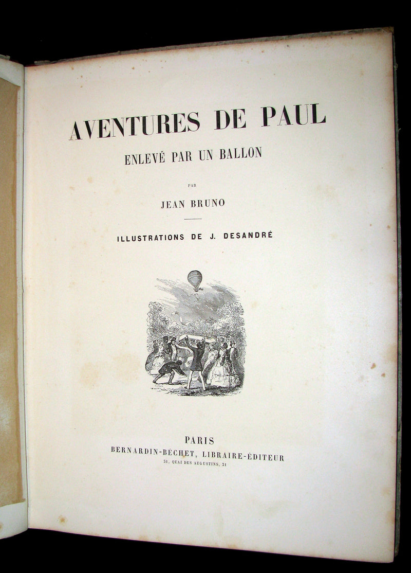 1870 Rare French Ballooning Book - Aventures de Paul enlevé par un ballon - Adventures of Paul Abducted by a Balloon.