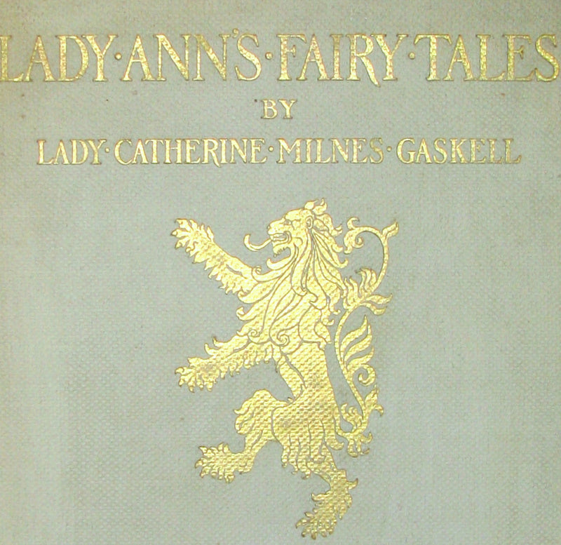 1914 Scarce privately printed Book ~ Lady Ann's Fairy Tales by Lady Catherine Henrietta Milnes Gaskell.