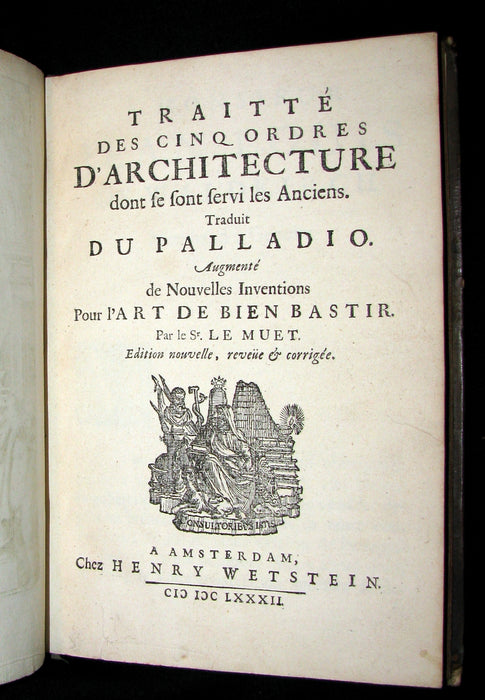 1682 Scarce French ARCHITECTURE Book - Traitté des cinq ordres d'architecture traduit du Palladio. 77 Plates.